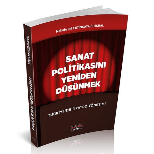 Sanat Politikasını Yeniden Düşünmek - Nahide Işıl Çetinkaya İstikbal