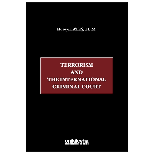 Terrorism and the International Criminal Court - Hüseyin Ateş