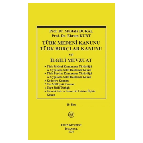 Türk Medeni Kanunu ve Türk Borçlar Kanunu - Mustafa Dural, Ekrem Kurt