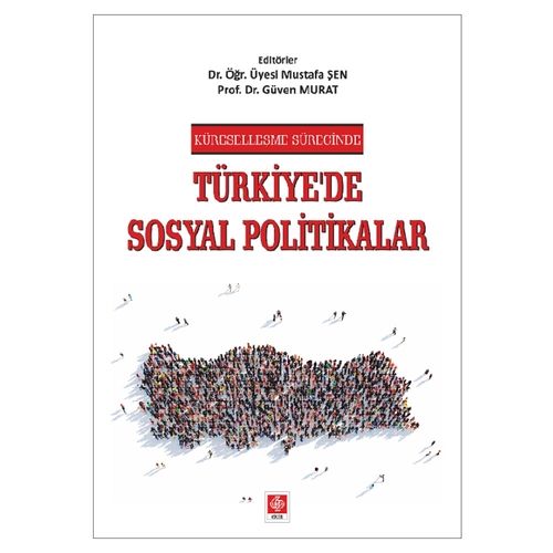 Türkiye\'de Sosyal Politikalar - Mustafa Şen, Güven Murat