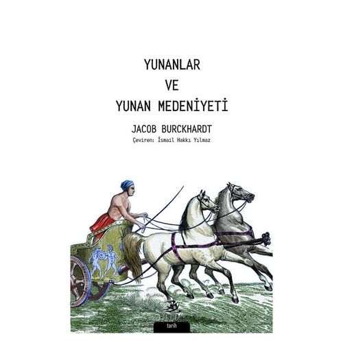 Yunanlar ve Yunan Medeniyeti - Jacob Burckhardt