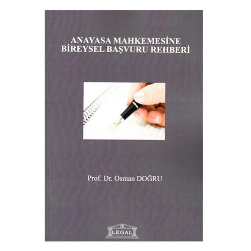 Anayasa Mahkemesine Bireysel Başvuru Rehberi - Osman Doğru