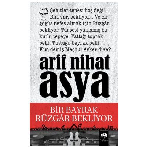 Bir Bayrak Rüzgar Bekliyor - Arif Nihat Asya