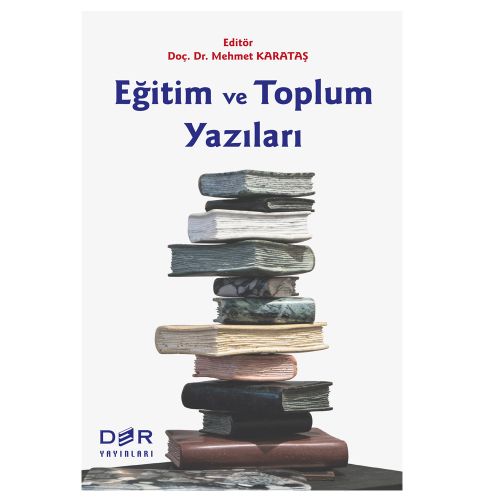 Eğitim ve Toplum Yazıları - Mehmet Karataş