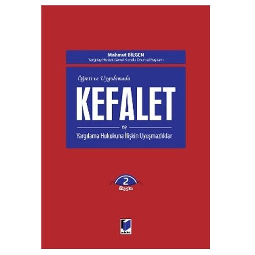 Kefalet ve Yargılama Hukukuna İlişkin Uyuşmazlıklar - Mahmut Bilgen