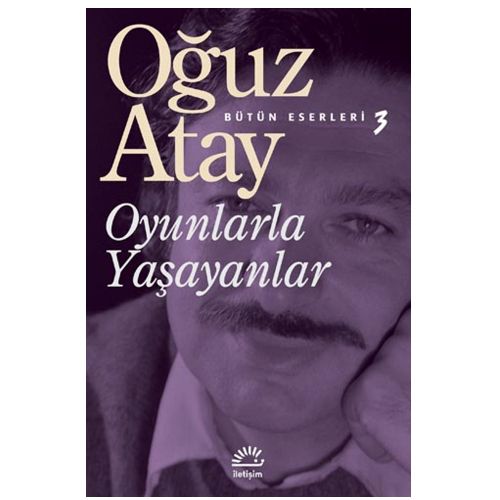 Oyunlarla Yaşayanlar - Oğuz Atay