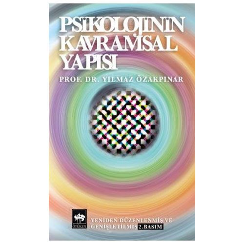 Psikolojinin Kavramsal Yapısı - Yılmaz Özakpınar