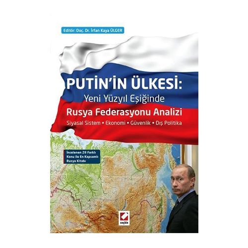 Putin\'in Ülkesi: Yeni Yüzyılın Eşiğinde Rusya Federasyonu Analizi - İrfan Kaya Ülger