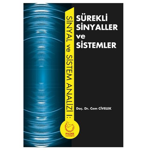 Sürekli Sinyaller ve Sistemler Sinyal ve Sistem Analizi 1 - Cem Civelek