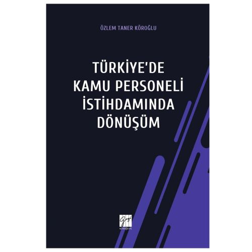 Türkiye\'de Kamu Personeli İstihdamında Dönüşüm - Özlem Taner Köroğlu