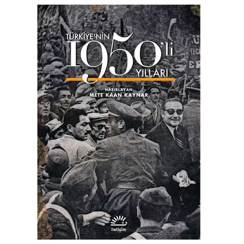 Türkiye\'nin 1950\'li Yılları - Mete Kaan Kaynar
