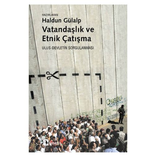 Vatandaşlık ve Etnik Çatışma - Haldun Gülalp