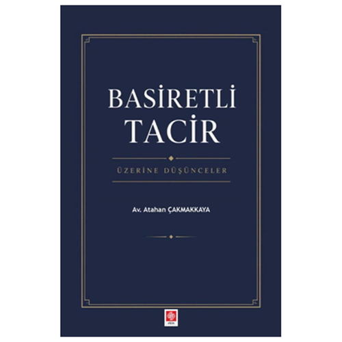 Basiretli Tacir Üzerine Düşünceler - Atahan Çakmakkaya