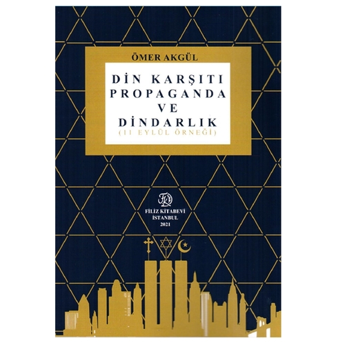 Din Karşıtı Propaganda ve Dindarlık - Ömer Akgül