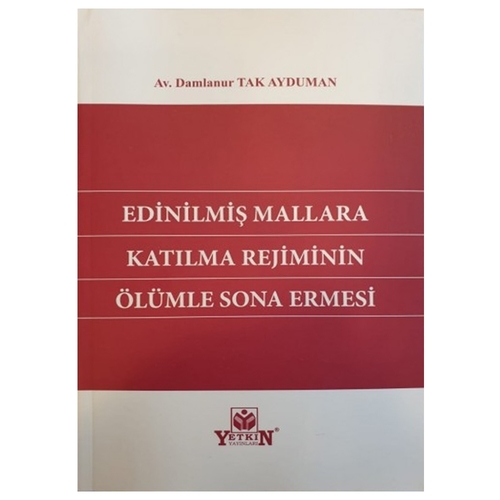 Edinilmiş Mallara Katılma Rejiminin Ölümle Sona Ermesi - Damlanur Tak Ayduman