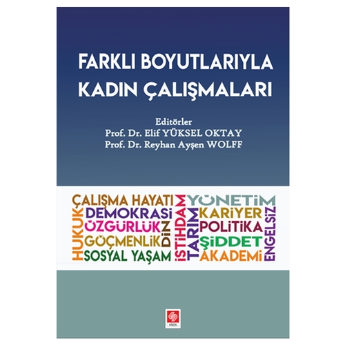 Farklı Boyutlarıyla Kadın Çalışmaları - Reyhan Ayşen Wolff, Elif Yüksel Oktay