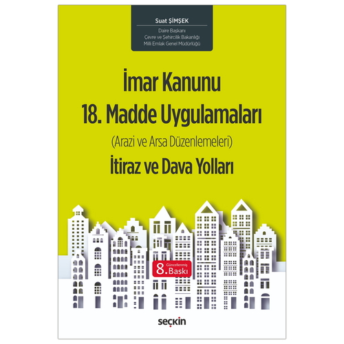 İmar Kanunu 18. Madde Uygulamaları İtiraz ve Dava Yolları - Suat Şimşek