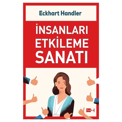 İnsanları Etkileme Sanatı - Eckhart Handler