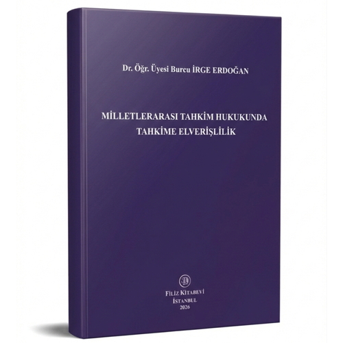 Milletlerarası Tahkim Hukukunda Tahkime Elverişlilik - Burcu İrge Erdoğan