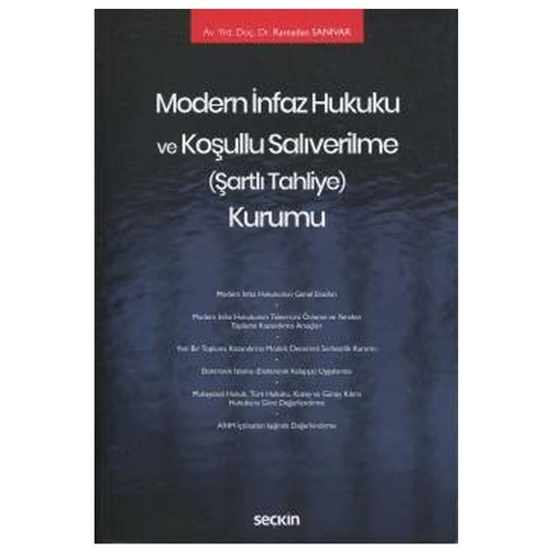 Modern İnfaz Hukuku ve Koşullu Salıverilme (Şartlı Tahliye) Kurumu - Ramadan Sanıvar