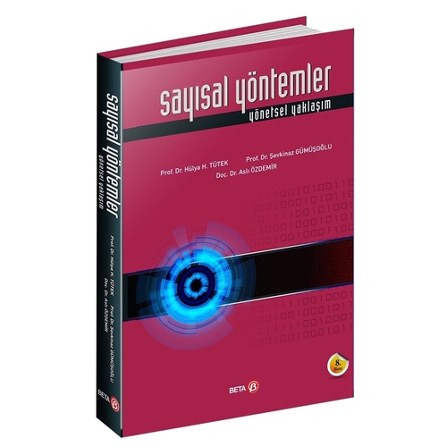 Sayısal Yöntemler Yönetsel Yaklaşım - Hülya H. Tütek, Şevkinaz Gümüşoğlu, Aslı Özdemir
