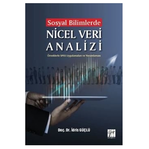 Sosyal Bilimlerde Nicel Veri Analizi - İdris Güçlü