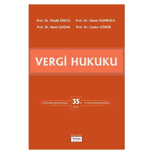 Vergi Hukuku - Mualla Öncel, Ahmet Kumrulu, Nami Çağan, Cenker Göker