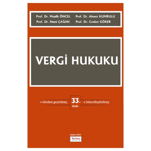 Vergi Hukuku - Mualla Öncel, Ahmet Kumrulu, Nami Çağan, Cenker Göker