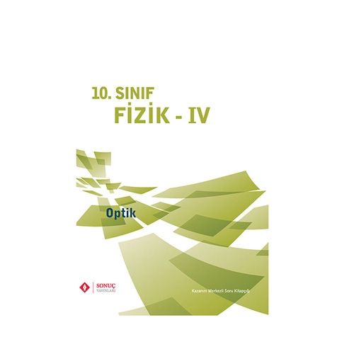 10. Sınıf Fizik IV Optik - Sonuç Yayınları