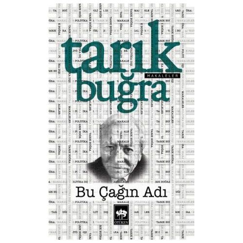 Bu Çağın Adı - Tarık Buğra