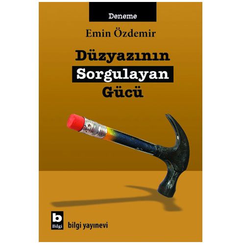 Düzyazının Sorgulayan Gücü - Emin Özdemir