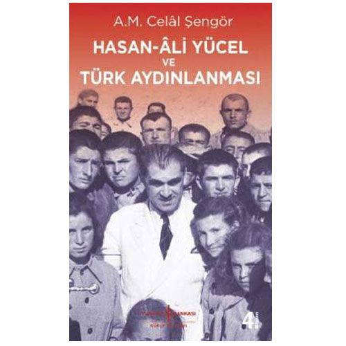 Hasan Ali Yücel ve Türk Aydınlanması - A. M. Celâl Şengör