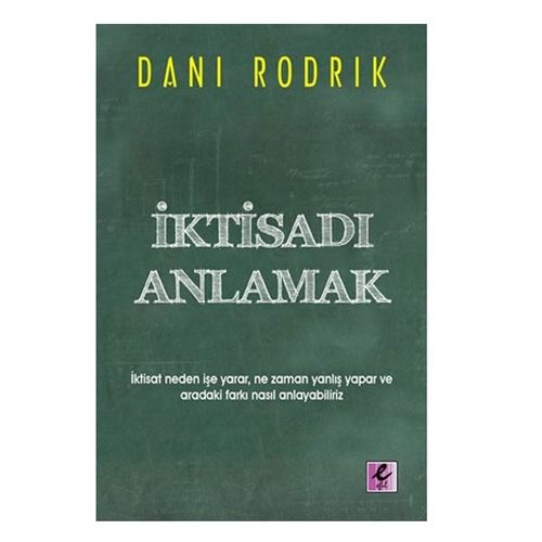 İktisadı Anlamak - Dani Rodrik