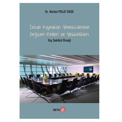 İnsan Kaynakları Yöneticilerinin Değişen Rolleri ve Yetkinlikleri - Nurten Polat Dede