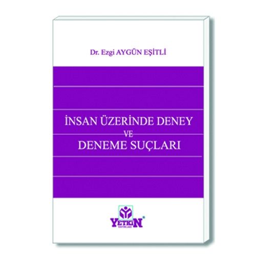 İnsan Üzerinde Deney ve Deneme Suçlar - Ezgi Aygün Eşitli