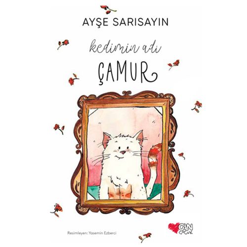 Kedimin Adı Çamur - Ayşe Sarısayın