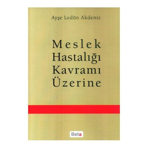 Meslek Hastalığı Kavramı Üzerine - Ayşe Ledün Akdeniz