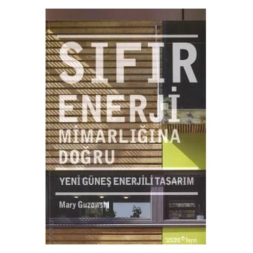 Sıfır Enerji Mimarlığına Doğru - Mary Guzowski