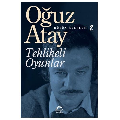 Tehlikeli Oyunlar - Oğuz Atay
