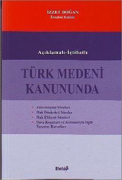 Türk Medeni Hukukunda Zamanaşımı Süreleri - İzzet Doğan