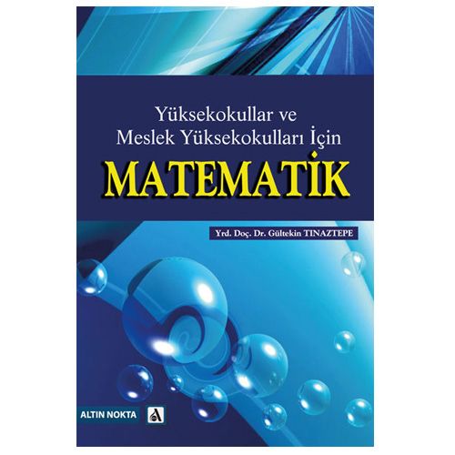 Yüksekokullar ve Meslek Yüksekokulları İçin Matematik - Gültekin Tınaztepe