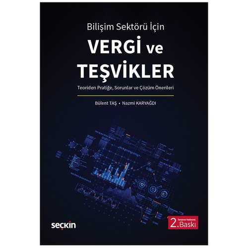 Bilişim Sektörü İçin Vergi ve Teşvikler - Bülent Taş, Nazmi Karyağdı