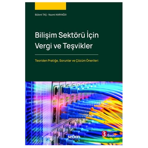 Bilişim Sektörü İçin Vergi ve Teşvikler - Bülent Taş, Nazmi Karyağdı