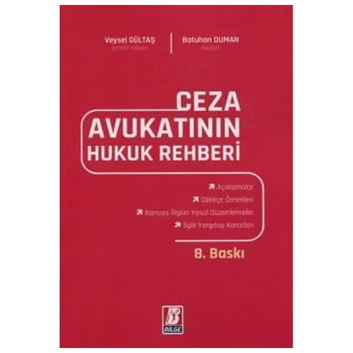 Ceza Avukatının Hukuk Rehberi - Veysel Gültaş, Batuhan Duman