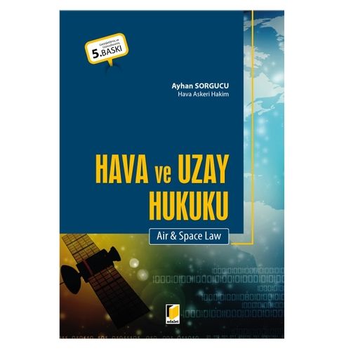 Hava ve Uzay Hukuku Air & Space Law - Ayhan Sorgucu