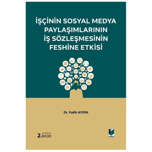 İşçinin Sosyal Medya Paylaşımlarının İş Sözleşmesi - Fatih Aydın