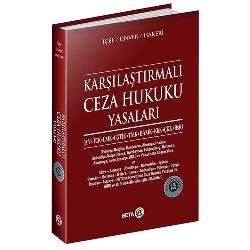 Karşılaştırmalı Ceza Hukuku Yasaları - Kayıhan İçel, Yener Ünver, Hakan Hakeri