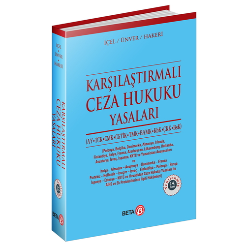 Karşılaştırmalı Ceza Hukuku Yasaları - Kayıhan İçel, Yener Ünver, Hakan Hakeri
