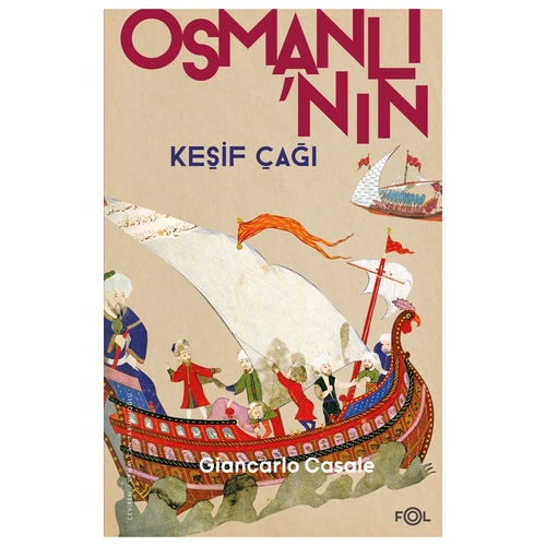 Osmanlı\'nın Keşif Çağı - Giancarlo Casale