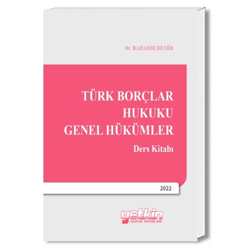 Türk Borçlar Hukuku Genel Hükümler Ders Kitabı - Bahadır Demir